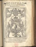 PORTO. Diocese<br/>Do estyllo e officiaes da iustiça do bispado do Porto. - Coimbra : por Antonio de Mariz : á custa de Geraldo Mendez, liureiro, 1585. - [2], 30 f. ; 2º (28 cm)