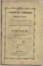 A sciencia aos trambulhões : comedia em 2 actos / accommodada à scena portuguesa por José Bento dªAraujo Assis. - Lisboa : Typ. do Panorama, 1865. - 40 p. ; 21 cm