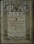 ARAUJO, Sebastião Sardinha de, fl. 1612<br/>Livro intitulado Apprendis curiozo : trata alguns principios da ordem & movimento dos ceos, & lugar dos elementos, & divizão da Terra / Recupillado por Sebastião Sardinha de Araujo 1612. - [4], 115, [3] f., enc. : 27 desenhos a sépia e aguarelados ; 26 cm