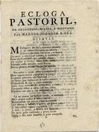 S., Manuel Joaquim B. de<br/>Ecloga pastoril, de Frondelio, Beliza e Montano / por Manoel Joaquim B. de S. : oitavas. - [S.l. : s.n. 17--]. - 16 p. ; 4º (21 cm)