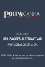 Compilação de dicas para dar novos usos a coisas do dia-a-dia tais como sal, azeite, rolos de papel higiénico, etc. Tratam-se de diversas ideias que permitem poupar dinheiro e o meio-ambiente. 

Obrigado por baixar grátis livros de práticas em formato epub kindle pdf txt e HTML. online na melhor biblioteca eletrônica do Mundo!
