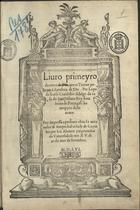 COUTINHO, Lopo de Sousa, 1515-1577<br/>Liuro primeyro [-segundo] do cerco de Diu que os Turcos poseram à fortaleza de Diu / per Lopo de Sousa Coutinho, fidalgo da casa do inuictissimo Rey dom Ioam de Portugal ho terceyro deste nome. - Coymbra : per Ioã Aluarez, 15 Setembro 1556. - [4], 85 [i.é 86] f. ; 2º (31 cm)