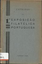 LISBOA. Câmara Municipal<br/>1ª Exposição filatélica portuguesa / [org.] Câmara Municipal de Lisboa. - Lisboa : C.M., 1935. - [8], 32 p. : il. ; 21 cm