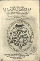 COLECTORIO DE DIVERSAS LETRAS APOSTOLICAS<br/>Collectorio de diuersas letras apostolicas, prouisões reaes e outros papeis em que se contém a Instituyção & primeiro progresso do Sancto Officio em Portugal & varios priuilegios que os Summos Pontifices & reis destes reynos lhe concederão diuidido em sete titolos.... - Em Lisboa : nas casas da Sancta Inquisição, 1596. - [6], 137 f. ; 2º (30 cm)