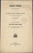 AZEVEDO, Francisco António Rodrigues de, 1811-1897<br/>Oração fúnebre que recitou o Ill.mo e Rev.mo Sr. Dr. Francisco António Rodrigues dªAzevedo nas exequias que em honra do Reverendo José Vicente Gomes de Moura.... - Coimbra : Imprensa da Universidade, 1859. - 16 p. ; 21 cm