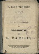 DA PONTE, Lorenzo, pseud.<br/>D. João Tenorio : drama em dous actos : para se representar no Real Theatro de S. Carlos / [A Musica é de Mozart]. - Lisboa : Typografia Lisbonense, 1838. - 131 [1] p. ; 16 cm