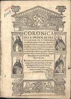 Coronica dela Orden de Predicadores de su principio y sucesso hasta nuestra edad y dela vida del bien auenturado sancto Domingo su fundador y de los sanctos y varones memorables q[ue] en ella florecieron / copilada de historias antiguas por el padre fray Iuan dela Cruz professo dela mesma Orden dela prouincia de España.... - Lixboa : Manuel Iuan, 24 Deziembre 1567. - [4], cclvij [i.é 254] f. ; 2º (31 cm)