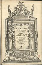 LUIS, António, 14---1565<br/>Antonij Lodouici Olyssipponensis. De occultis Proprietatibus, Libri quinque. Opus praeclarissimum. - Olyssippone : [Luduuicus Rodurici], 1540. - 70 f. ; 2º (30 cm)