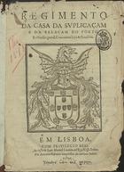 PORTUGAL.. Leis, decretos, etc.<br/>Regimento da Casa da Suplicaçam e da Relaçam do Porto. E o Perdão geeral, com outras Leys & Prouisões. - Em Lisboa : aa custa de Luis Marteel Livreiro del Rey Nosso Senhor : per Antonio Ribeiro Impressor do mesmo Señor, 1583. - [23] f. ; 2º (23 cm)