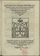 CADABAL GRAVIO CALIDONIO, pseud.<br/>De magno atque vniuersali cataclysmo ichthyotyrannideque liber in Lusitanorum Regum gratiam & commendationem / a Cadabale Grauio Calydonio in lucem aeditus. - Vlyssippone : excudebat Franciscus Correa, 1565. - 24 f. ; 4º (21 cm)