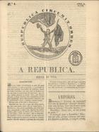 A republica : jornal do povo. - N. 1 (25 Abr. 1848)-n. 8 (20 Jun. 1848). - [Lisboa : s.n.], 1848. - 27 cm