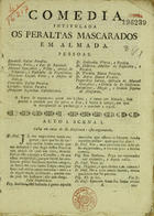 Os peraltas mascarados em Almada. - Lisboa : Off. Antonio Gomes 1790. - 38, 1 p. a 2 coln. ; 22 cm