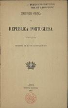 PORTUGAL.. Constituição,, 1911<br/>Constituição política da República Portuguesa promulgada por Decreto de 21 de Agosto de 1911. - Lisboa : Imp. Nacional, 1911. - 22 p. ; 23 cm