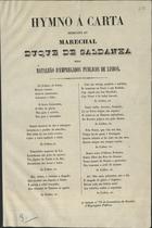 Hymno á Carta, dedicado ao marechal Duque de Saldanha pelo batalhão dos Empregados publicos de Lisboa. - Lisboa : Imp. Nacional, [184-]. - 1 f. ; fol.