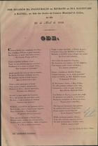 SILVA, José Maria da Costa e, 1788-1854<br/>Ode por occasião da inauguração do retrato de S. M. a Rainha na sala das sessões da Camara Municipal de Lisboa no dia 29 de Abril de 1848 / José Maria da Costa e Silva. - Lisboa : Imp. Silviana, 1848. - 1 p. ; fol.