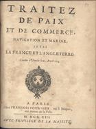 FRANCA. Tratados, etc., 1713<br/>Traitez de paix et de commerce, navigation et marine, entre la France et lªAngleterre. Conclus à Utrecht le II Avril 1713. - A Paris : chez Francois Fournier, rue S. Jacques, aux Armes de la Ville, 1713. - 117, [2] p. ; 4º (19 cm)