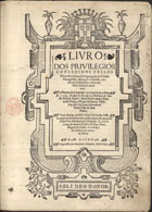 CONEGOS SECULARES DE SAO JOAO EVANGELISTA<br/>Liuro dos priuilegios concedidos pellos Sumos Pontifices à Congregação de S. Ioão Euangelista assim per concessão como per comissão como seus titulos se declarã. Mandarão se imprimir no Capitulo do anno de 1583 o qual se fez em o Mosteyro de Sancto Eloy de Lisboa.... - Em Lisboa : por Antonio Aluarez, 1594. - [2], 78, [3, 1 br.] f. ; 2º (30 cm)