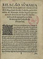 Relação sumaria da entrada, que o exercito de S. Magestade fez em Castella, pelas fronteiras de Alentejo, & dos lugares que tomou, & abrazou até hoje seis de Outubro, & do que passou no sitio, & entrega do Castello de Alconchel. - Lisboa : na Officina de Domingos Lopes Rosa, 1643. - [6] f. ; 4º (19 cm)