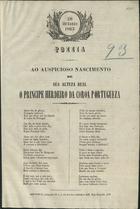 SOUSA, Maria Peregrina de, 1809-1886<br/>Poesia ao auspicioso nascimento de S. A. R. o Principe herdeiro da corôa portugueza / Por D. M. P.. - Lisboa : Typ. -Novo Gratis-, 1863. - 2 p. ; fol.