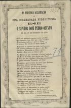 SAMPAIO, Francisco Ludovico de Sousa Freitas, 1810-1879<br/>Poesia na faustosa acclamação de S. M. F. El-Rei o senhor Dom Pedro Quinto, no dia 18 de Setembro de 1855 / Francisco Ludovino de Souza Freitas Sampaio. - Lisboa : Imp. Nacional, 1855. - 1 p. ; fol.