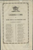 J. A. B.<br/>Lagrimas e dôr pela morte de S. M. El-Rei o Senhor D. Pedro V : poesia / por J. A. B.. - Lisboa : Typ. Universal, 1861. - 2 p. ; fol.