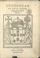 PORTUGAL.. Leis, decretos, etc.<br/>Ordenacam da noua ordem do juyzo sobre o abreuiar das demandas & execuções dellas. - Em Lisboa : em casa de Francisco Correa, 1578. - [10] f. ; 2º (29 cm)