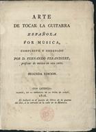 FERANDIERE, Fernando, 1771-1816?<br/>A arte de tocar la guitarra española por música. - 2ª ed.. - Madrid : Viuda de Aznar, 1816. - 30, p., [17] f.