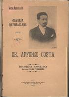 AGOSTINHO, José, 1866-1938<br/>Dr. Affonso Costa / José Agostinho. - Lisboa : Bibliotheca Democratica : Typ. Bayard, 1907. - 15 p. ; 21 cm. - (Galeria republicana ; 3)