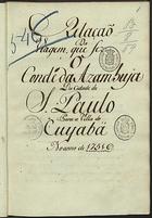 AZAMBUJA, 1º Conde de, 1709-1782<br/>Relação da viagem que fez da cidade de S. Paulo para a vila do Cuyabá no anno de 1751 : carta a um seu primo / Conde de Azambuja 1751. - 39 f. ; 25 cm