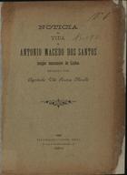 MERELO, Agostinho Vito Pereira, ca 18--<br/>Notícia da vida de António Macedo dos Santos, insigene marceneiro de Lisboa / escripta por Agostinho Vito Pereira Merello. - Lisboa : Typ. Castro Irmão, 1889. - 15 p. ; 23 cm