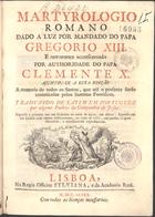 Martirológio Romano. - Lisboa : na off. Sylviana eda Academica Real 1748. - 1 Vol. ; 22 cm