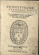 FUNCHAL. Diocese<br/>Constituições synodaes do Bispado do Funchal: com as extravagantes novamente impressas por mandado de Dom Luis Figueiredo de Lemos... - Em Lisboa : impresso por Pedro Crasbeeck, 1601. - [8], 188, [12], 54, [6] p. ; 2º (27 cm)