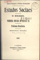 ROMERO, Sílvio, 1851-1914<br/>Estudos sociais / Sylvio Romero, Artur Guimarães. - 2ª ed. - Lisboa : A. Editora, 1912. - 421 p., [1] f. ; 19 cm