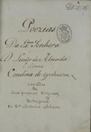 ALORNA, Marquesa de, 1750-1839<br/>Poezias da Ex.ma Senhora D. Leonôr de Almeida e Lorena. Condessa de Oyenhausem / copiadas de seus proprios originaes por diligencia do D.or Antonio Ribeiro [entre 1745 e 1818]. - [1], [54] f., enc. ; 23 cm