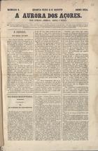 A aurora dos Açores : folha litteraria, commercial, agricola e noticiosa. - Ponta Delgada : Typ. Auxiliadora das Lettras Açorianas, [1854]-1867. - 40 cm