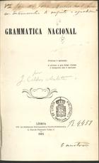 AULETE, Caldas, 1826-1878<br/>Grammatica nacional / Francisco Julio Caldas Aulete. - 1ª ed. - Lisboa : Typ. da Soc. Typ. Fronco-Portugueza 1864. - 1 v. ; 8