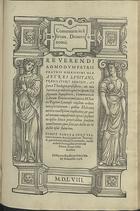 JERONIMO de Azambuja, O.P. ?-1563,<br/>Reuerendi admodum patris Fratris Hieronimi Oleastrei Lusitani Praedicatorij Ordinis... Comentaria in Librum Deuteronomij iuxta M. Santis Pagnini Lucensis eiusdem ordinis interpretationem.... - Olissipone : ex officina [sic] Ioãnis Blauij Colonie[n]sis, 1558. - [4], 69, [1] f. ; 2º (30 cm)