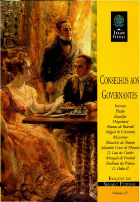 <BR>Data: 1998<BR>Conteúdo: Nicoclés / Isócrates -- Aos amigos e parentes de Dião / Platão -- Arthashastra / Kautilya -- O príncipe / Nicolau Maquiavel -- A educação de um príncipe cristão / Erasmo de Roterdã -- Conselhos de D. Quixote a Sancho Pança / Mi