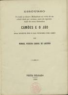 LACERDA, Manuel Pereira Cabral de, ?-1914<br/>Discurso recitado no Theatro Michaelense na recita de caridade... dramática Camões e o Jao... / por Manuel Pereira Cabral de Lacerda. - Ponta Delgada : [s.n.], 1880. - 22 p. : il. ; 21 cm