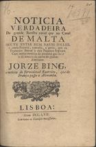 Noticia verdadeira da grande batalha naval que no canal de Malta houve entre hum navio inglez, e outro francez.... - Lisboa : [s.n.], 1757. - 8 p. ; 20 cm