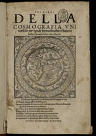 MUNSTER, Sébastien, 1489-1552<br/>Sei Libri Della Cosmografia Vniuersale, ne quali secondo che nªhanno parlato i piu ueraci scrittori son disegnati, I siti de tutte le parti del mondo habitabile & le proprie doti : Le Tauole topographice delle Regioni. Le naturali qualita del terreno, onde nascono tante diferenze, & uarieta dicose, & animate & non animate. Le nature, & le dipinture degli animali pellegrini. Lªimagini, & descrittioni della citta piu nobili: I principij de Regni, gli accrescimenti, é tramutamenti. I costumi di tutti le genti, le leggi, la Religione, i fatti. Le mutationi: le genealogie altresi de Re, é de principi / Autore Sebastiano Munstero. - [Basileia] : stampato a spese di Henrigo Pietro, 1558. - [24], 14 mapas, 1237 p. : il. ; 2º (33 cm)