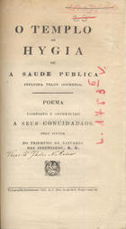 O templo de Hygia ou a saúde pública influida pelos governos. - Lisboa : Tip. Lisbonense, 1837. - 26 p. ; 20 cm