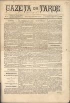 Gazeta da tarde. - A. 1, nº 1 (3 Dez. 1875) - a. 1, nº 5 (9 Dez. 1875). - Lisboa : Typ. da -Gazeta da Tarde-, 1875. - 42 cm