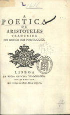 ARISTOTELES, 384-322 a.C.<br/>A poetica de Aristoteles. - Lisboa : Regia Offi. Typ., 1779. - 1 v. ; 8º