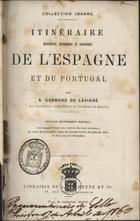 LAVIGNE, Alfred Germond de, 1812-1896<br/>Itinéraire descriptif, historique et artistique de lªEspagne et du Portugal / A. Germond de Lavigne. - Paris : Hachette, [1856]. - XXVIII, 819 p., [1] mapa desdobr. : il. ; 19 cm. - (Joanne)