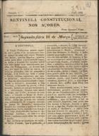 Sentinela constitucional nos Açores. - Nº 1 (16 mar. 1835) - nº 24 (26 ag. 1835). - Angra : na Imprensa da Perfeitura, 1835. - 21 cm