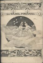 Almanach illustrado do Brasil Portugal. - A. 1 (1900)-a. 3 (1903). - Lisboa : Typ. da Companhia Nacional Editora, 1900-1902. - 23 cm