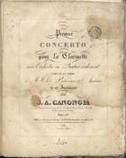 CANONGIA, José Avelino, 1784-1842<br/>Premier concerto pour la clarinette : avec Orchestre ou Quatuor seulement, composé et dédié à MM. les Professuers et Amateurs de cet instrument / par J. A. Canongia. - Paris, Boulevard des Italiens, Nº 11 : au Magazin de Musique de Pacini, <[ca >1824]. - 12 partes ; 35 cm