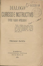 Dialogo curioso e instructivo entre varios operarios. - Lisboa : Typ. Popular, 1888. - 30, [1] p. ; 26 cm