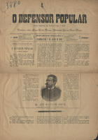 O defensor popular : folha semanal do povo e para o povo / propr. Eduardo Candido Preguiça. - A. 1, nº 1 (2 Jul. 1888). - Porto : E.C. Preguiça, 1888. - 42 cm